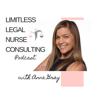 Limitless Legal Nurse Consulting Podcast