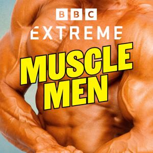 Extreme: Muscle Men by BBC