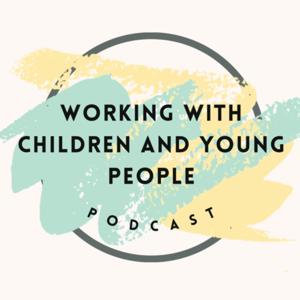 Working with children and young people