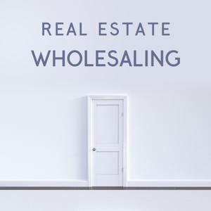 Wholesaling Real Estate