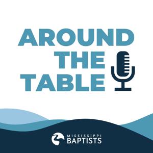 Mississippi Baptist - Around the Table by Mississippi Baptist Convention Board