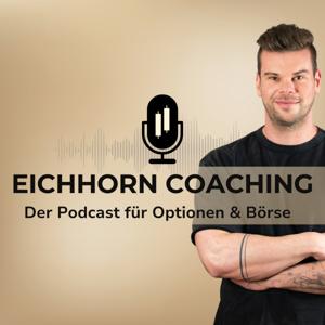 Eichhorn Coaching - Der Podcast für Optionen und Börse by Eichhorn Coaching