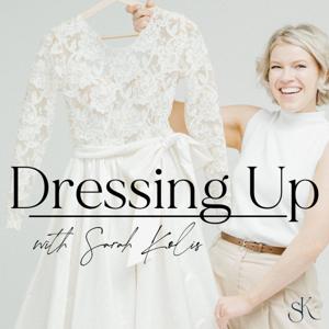 Dressing Up with Sarah Kolis