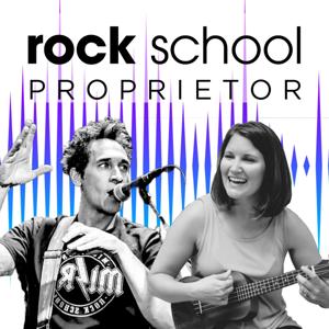 Rock School Proprietor Podcast