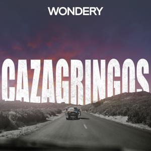 Cazagringos by Wondery