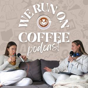 We Run on Coffee