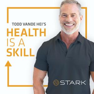 Health Is A Skill with Todd Vande Hei