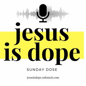 Jesus Is Dope Podcast