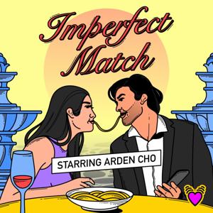 Imperfect Match: Starring Arden Cho by Meet Cute