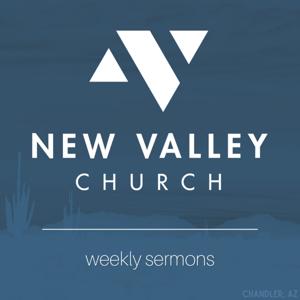 New Valley Church - Weekly Sermons