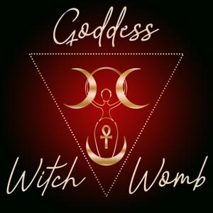 The Goddess, The Witch & The Womb by April & Maggie