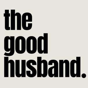 The Good Husband Podcast