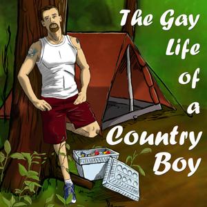 The Gay Life of a Country Boy by GCBWes