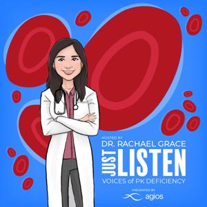 Just Listen: Voices of PK Deficiency Podcast by BloodStream Media