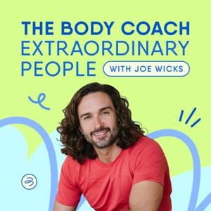 The Body Coach: Extraordinary People by Joe Wicks