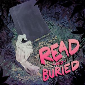 Read and Buried Podcast by Read and Buried