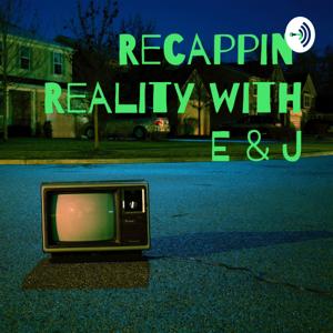 Recappin' Reality with E & J