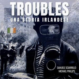 Troubles - Una Storia Irlandese