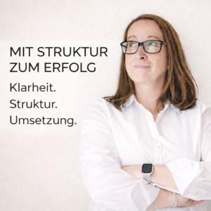 Mit Struktur zum Erfolg - Klarheit. Struktur. Umsetzung. by Sandra Ott
