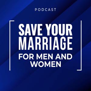 Save Your Marriage for Men and Women