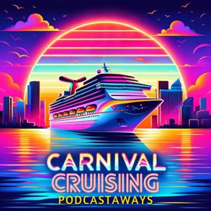 Carnival Cruising Podcastaways by Trevor Shelby, Thomas Kennedy, Gary Manning and Reese Schrimsher