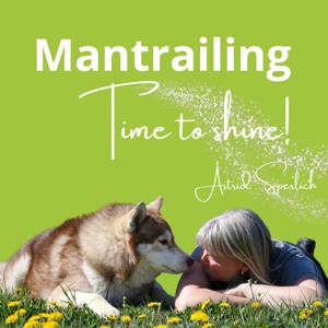 Mantrailing - Time to shine mit Astrid Sperlich