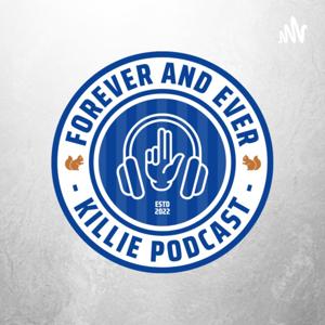 Forever and Ever Killie Podcast