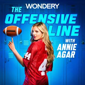 The Offensive Line with Annie Agar by Wondery