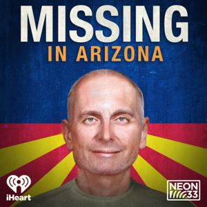 Missing in Arizona by iHeartPodcasts