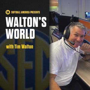 Walton’s World by The Softball America Podcast Network