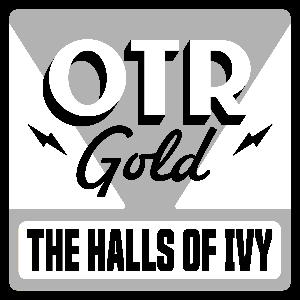 The Halls of Ivy | Old Time Radio