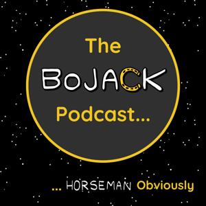 The Bojack Podcast... Horseman Obviously