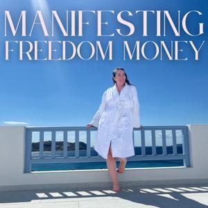 Manifesting Freedom Money by Bekkah