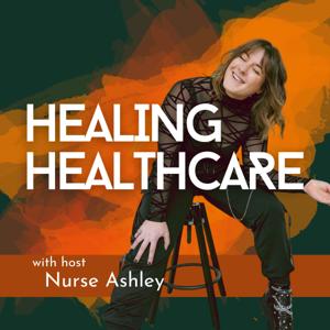 Healing Healthcare by Ashley O'Connor