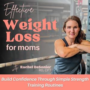 Effective Weight Loss for Moms | Strength Training, Lose Weight, Meal Planning, Healthy Recipes, Fat Loss