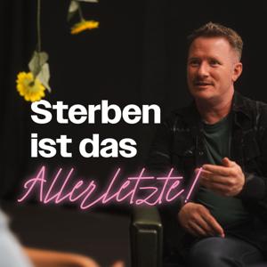 Sterben ist das Allerletzte