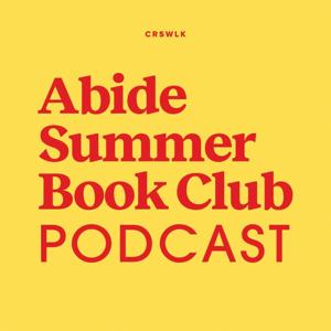 Crosswalk Abide Summer Book Club Podcast by Jon & Lisa Ciccarelli