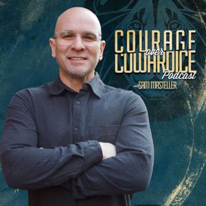 Courage Over Cowardice with Sam Masteller by Sam Masteller • Freedom Life