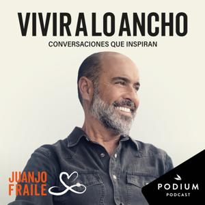 Vivir a lo ancho by Podium Podcast