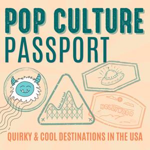 Pop Culture Passport - Exploring Quirky & Cool Travel Destinations in the USA