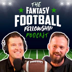 The Fantasy Football Fellowship Podcast by Fantasy Football Fellowship