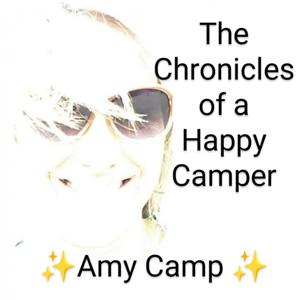 The Chronicles of a Happy Camper with Amy Camp