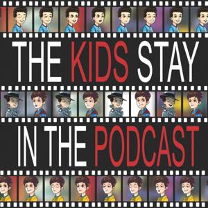 THE KIDS STAY IN THE PODCAST