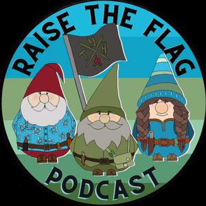 Raise The Flag Podcast