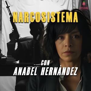 Narcosistema con Anabel Hernández by Pitaya Entertainment