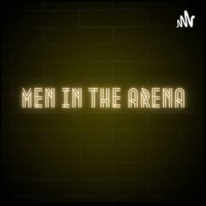 Men in the Arena with Matt Kovatchis & MD by Matt Kovatchis