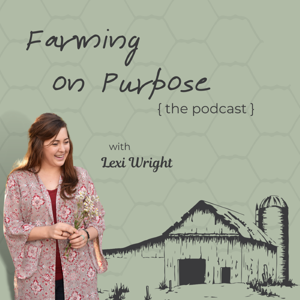 Farming on Purpose by Lexi Wright