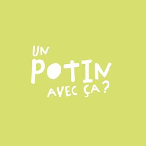 Un potin avec ça ?