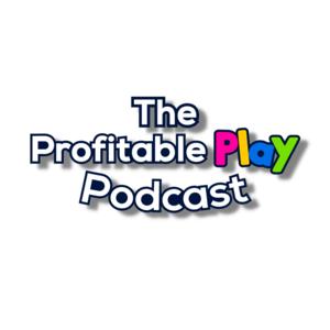 The Profitable Play Podcast