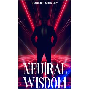 The Neutral Wisdom Podcast